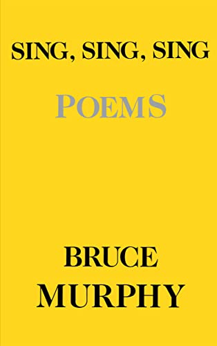 Sing Sing Sing: Poems (English Edition)