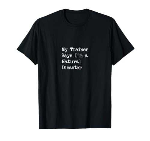 Natural Disaster at the Gym – Humorous Fitness T-Shirt