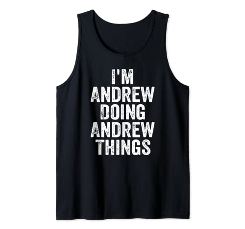 Hombre Soy Andrew Doing Andrew Things - Camiseta personalizada Camiseta sin Mangas