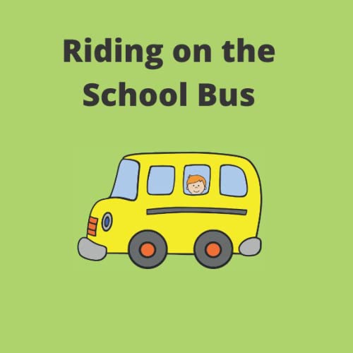 Riding On The School Bus - Featuring A Boy Character