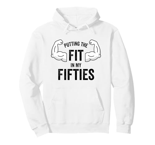 Fun I Put the Fit in my Fifties 50th Birthday Gen X Workout �p�[�J�[