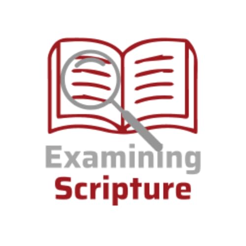 『Examining Scripture: A Look at That Little Greek Word; IF. - Part 1』のカバーアート