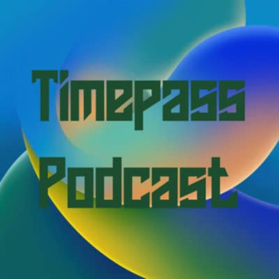 Trailor : The Timepass Podcast