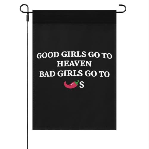 Image of Good Girls Go to Heaven Bad Girls Go To Chilis flag