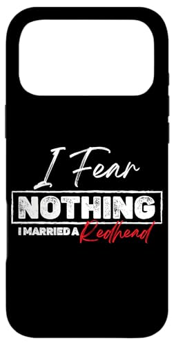 �ʔ����Ԗт̈��p�� I Fear Nothing Married A Redhead�B �X�}�z�P�[�X iPhone 17 Pro Max �p