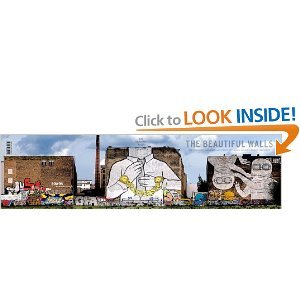 Patrick A. Polk,Larry Yust'sThe Beautiful Walls: Photographic Elevations of Street Art in Los Angeles, Berlin, and Paris [Hardcover](2010)
