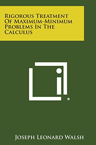Rigorous Treatment of Maximum-Minimum Problems in the Calculus
