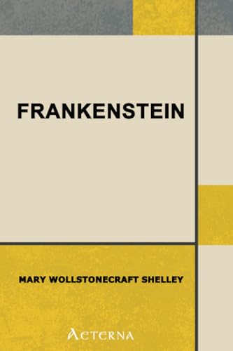 Frankenstein; Or, The Modern Prometheus