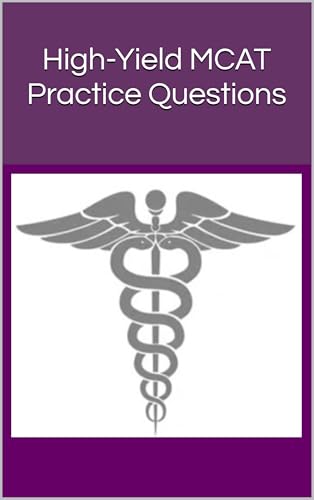 High-Yield MCAT Practice Questions