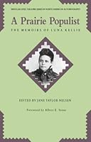 A Prairie Populist: The Memoirs of Luna Kellie (Singular Lives) 0877453683 Book Cover