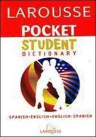Larousse Pocket Student Dictionary Spanish-English/English-Spanish [Paperback] [Jan 01, 2007] Larousse      Paperback