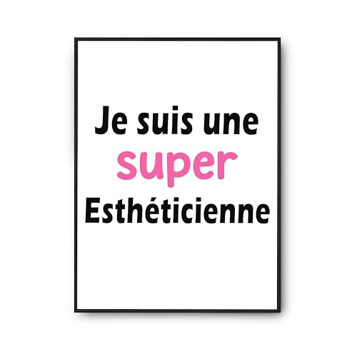 Affiche Une Super Estheticienne poster citation humour cadeau anniversaire imprimé France