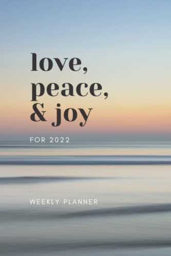 Love, Peace & Joy for 2022 Weekly Planner