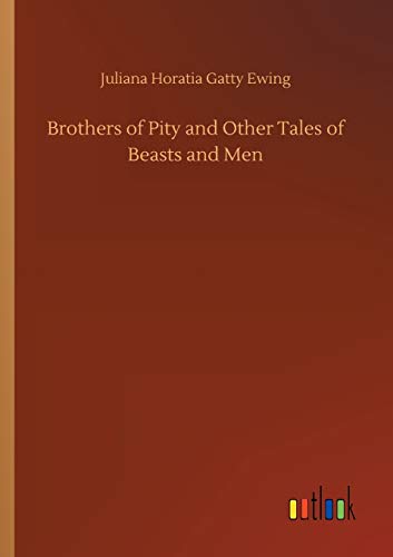 Brothers of Pity and Other Tales of Beasts and Men
