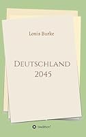 Deutschland 2045 3748225342 Book Cover