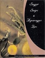 Sugar Snips and Asparagus Tips 0963019902 Book Cover
