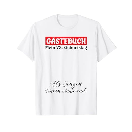 Gästebuch Mein 73. Geburtstag Libro de visitas Firma Camiseta