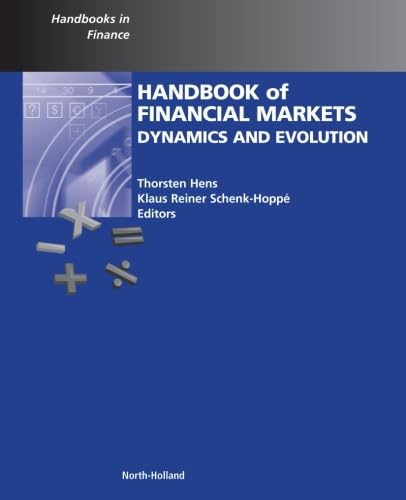 Handbook of Financial Markets: Dynamics and Evolution