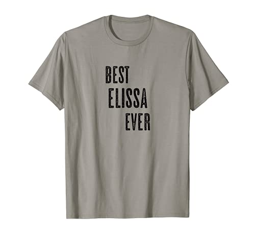 BEST ELISSA EVER | Gracioso - Hombres Mujeres Niños - Camiseta