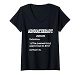 Damen Aromatherapie lustige Definition für Aromatherapie-Praktiker T-Shirt mit V-Ausschnitt