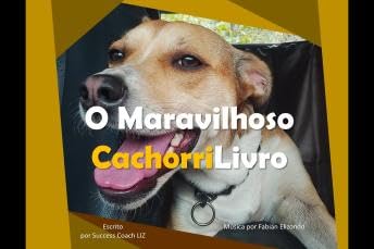 O Maravilhoso CachorriLivro: em poucas palavras - Success Coach LIZ