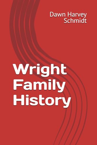 Wright Family History B0G2WCN8J3 Book Cover
