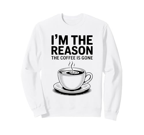 I'm The Reason The Coffee Is Gone �g���[�i�[