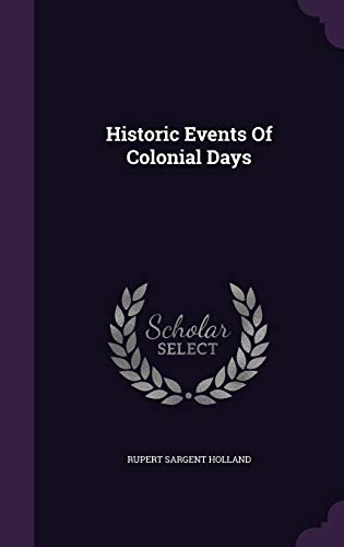 Historic Events Of Colonial Days 1342930665 Book Cover