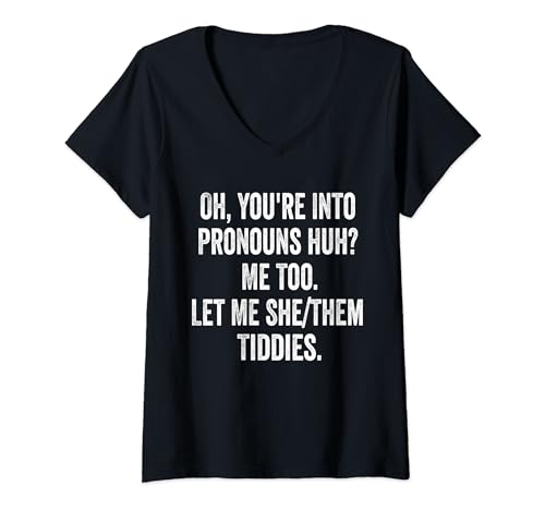 Mujer Oh You're Into Pronombres, ¿eh? Me Too Let Me She/Them Tiddies Camiseta Cuello V