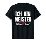 kfz meisterprüfung Zeige mit diesem coolen Design allen das du Meister bist und die Prüfung mit Bestleistung bestanden hast. Egal ob KFZ-Meister, Tischler, Zimmerer, Maurer, Dachdecker, Bäcker tragt dieses Tee mit Stolz vor euren Kollegen und Mitarbeitern