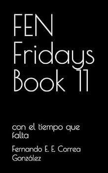 Paperback FEN Fridays Book 11: con el tiempo que falta (Spanish Edition) [Spanish] Book