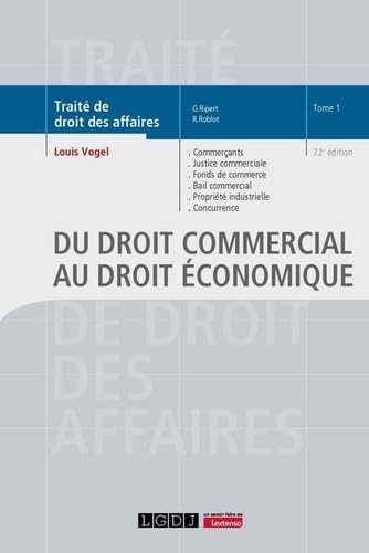 livre Du droit commercial au droit économique: Commerçants, justice commerciale, fonds de commerce, bail commercial, propriété industrielle, concurrence (1)