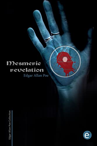 Mesmeric Revelation (Edgar Allan Poe Collection)