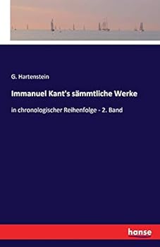 Paperback Immanuel Kant's sämmtliche Werke: in chronologischer Reihenfolge - 2. Band [German] Book