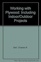 Working with plywood, including indoor/outdoor projects 0830611444 Book Cover