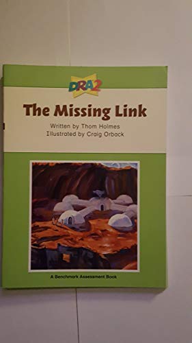 DRA2 The Missing Link (Benchmark Assessment Book Level 80) (Developmental Reading Assessment Second Edition)