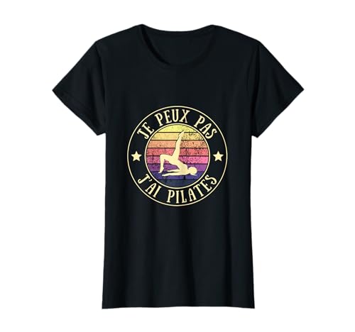 Je Peux Pas J’ai Pilates Femme Humour Yoga Idée Cadeau T-Shirt