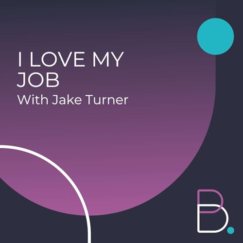 S2 Ep 4: I Love My Job With Jake Turner