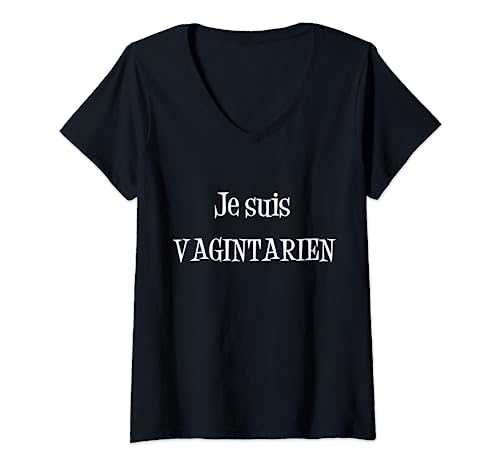 Femme Je Suis Vagintarien Humour Drole Humour Cadeau T-Shirt avec Col en V