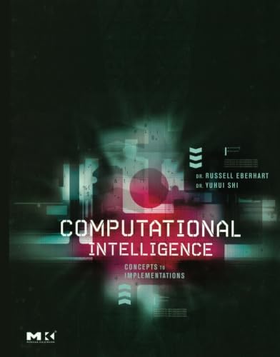Computational Intelligence: Concepts to Implementations
