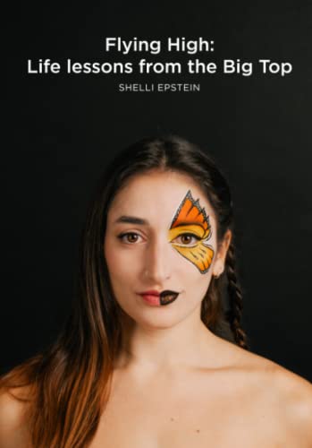 Flying High: Life Lessons from the Big Top