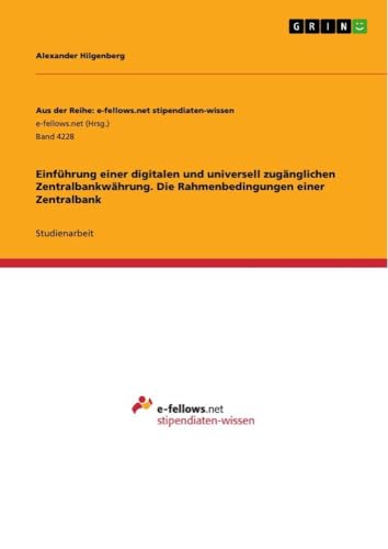 Einführung einer digitalen und universell zugänglichen Zentralbankwährung. Die Rahmenbedingungen einer Zentralbank (German Edition)
