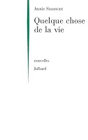 Quelque chose de la vie - NE 2260015352 Book Cover