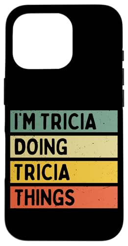 I'm Tricia Doing Tricia Things �ʔ������� �X�}�z�P�[�X iPhone 16 Pro �p