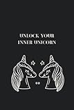  Unlock Your Inner Unicorn: Positive Motivational and Inspirational Lined Notebook