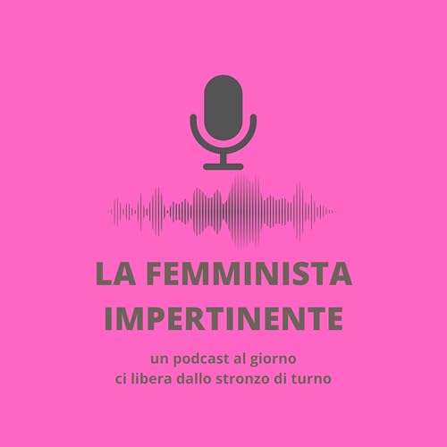 La femminista impertinente - Il narcisismo parte I Titelbild