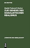  Zur Genesis des sozialistischen Realismus: Erfahrungen und Leistungen süd- und westslawischer Literaturen in den zwanziger und dreißigerJahren (Literatur und Gesellschaft)