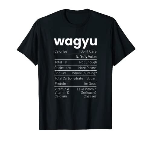 Wagyu Nutrition Facts Wagyu Steak Nutrition Facts Meat Lover T-Shirt