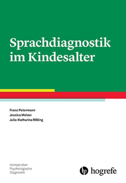 Sprachdiagnostik im Kindesalter (Kompendien Psychologische Diagnostik)