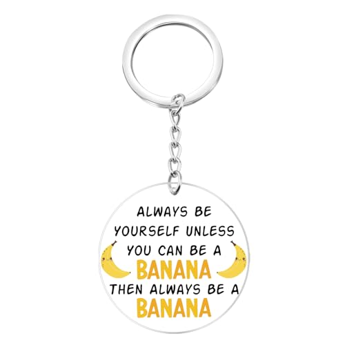 BEKECH Funny Fruit Banana Acrylic Keychain Always Be Yourself Unless